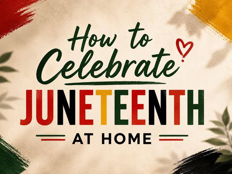 Juneteenth at home cover graphic featuring festive typography in red, black, green, and gold
